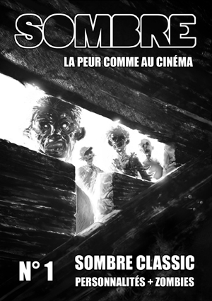 Sombre, la peur comme au cinéma.